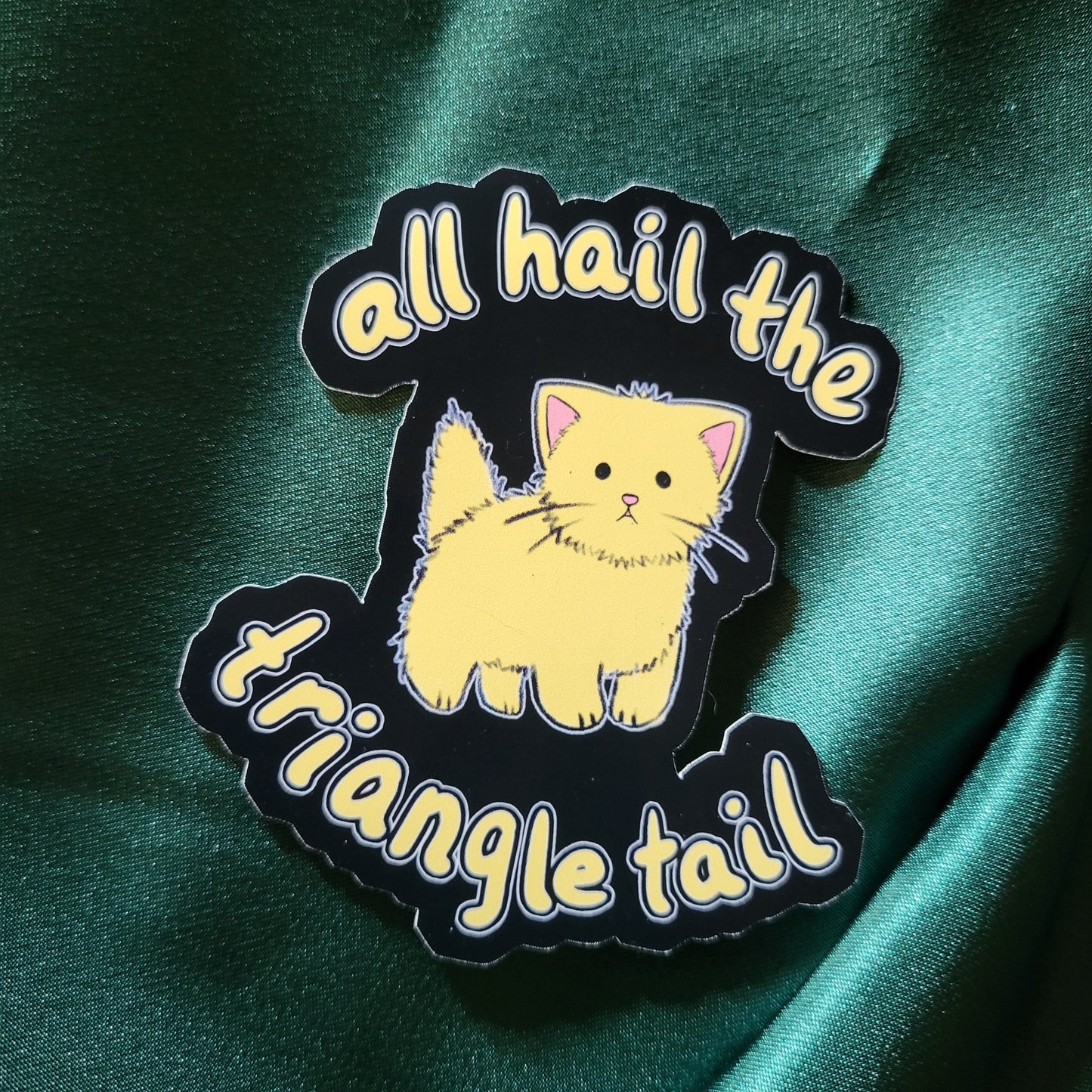 All Hail the Triangle Tail Sticker