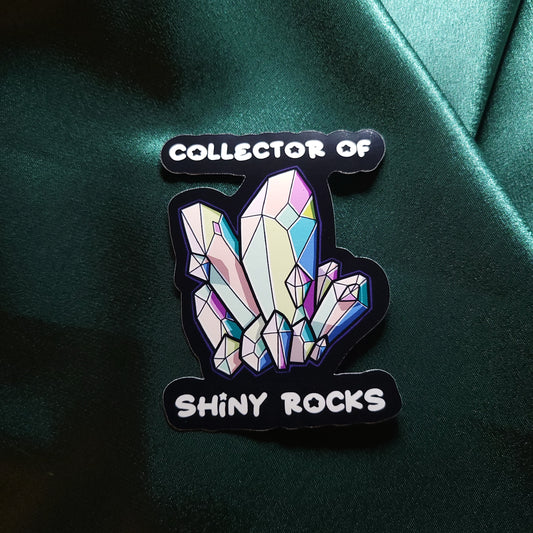 Collector of Shiny Rocks Sticker